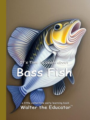 cover image of It's Time to Learn about Bass Fish
